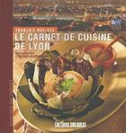 Couverture du livre « Le carnet de cuisine de Lyon » de Francois Mailhes et Etienne Heimermann aux éditions Sud Ouest Editions