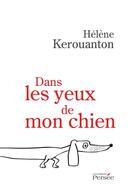 Couverture du livre « Dans les yeux de mon chien » de Helene Kerouanton aux éditions Persee