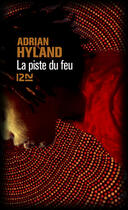 Couverture du livre « La piste du feu » de Adrian Hyland aux éditions 12-21