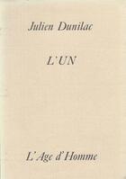 Couverture du livre « L'Un » de Julien Dunilac aux éditions L'age D'homme