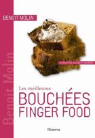 Couverture du livre « Les meilleures bouchées finger food ; 40 recettes salées et sucrées » de Benoit Molin aux éditions Minerva