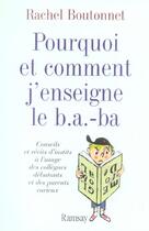 Couverture du livre « Pourquoi et comment j'enseigne le b a-ba » de Boutonnet. Rach aux éditions Ramsay