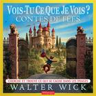 Couverture du livre « Vois-tu ce que je vois ? contes de fées » de Walter Wick aux éditions Millepages
