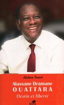 Couverture du livre « Alassane dramane ouattara » de Abdou Toure aux éditions Sepia