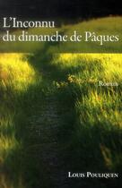 Couverture du livre « L'inconnu du dimanche de Pâques » de Louis Pouliquen aux éditions Coop Breizh