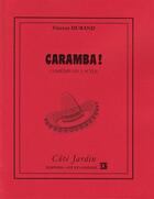 Couverture du livre « Caramba » de Vincent Durand aux éditions Art Et Comedie