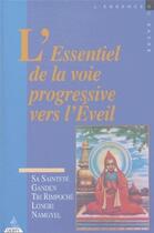 Couverture du livre « L'Essentiel de la voie progressive vers l'éveil » de Longri Namgyel Rimpoché aux éditions Dervy