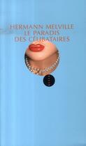 Couverture du livre « Le paradis des célibataires » de Herman Melville aux éditions Allia