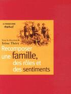 Couverture du livre « Recomposer une famille des rôles et des sentiments » de Irene Thery aux éditions Textuel