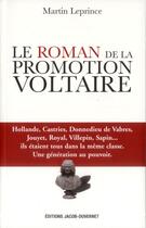 Couverture du livre « Le roman de la promotion Voltaire » de Martin Leprince aux éditions Jacob-duvernet