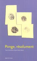 Couverture du livre « Ponge, resolument » de Jean-Marie Gleize aux éditions Ens Lyon