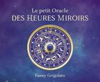 Couverture du livre « Le petit oracle des heures miroirs » de Fanny Feerie aux éditions Contre-dires