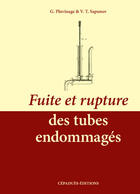 Couverture du livre « Fuite et rupture des tubes endommagés » de G Pluvinage et V.T Sapunov aux éditions Cepadues