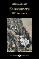 Couverture du livre « Sansonnets : 100 sonnets » de Monica Jornet aux éditions Editions Libertaires