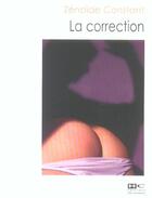 Couverture du livre « La Correction » de Zenaide Constant aux éditions Hors Commerce