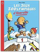 Couverture du livre « Là-haut sur la montagne Tome 4 : les Jeux Zoolympiques d'Hiverville » de Herve Kuhn aux éditions Boule De Neige