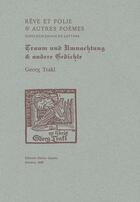Couverture du livre « Rêve et folie & autres poèmes ; un choix de lettres » de Georg Trakl aux éditions Heros Limite