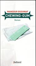Couverture du livre « Chewing gum » de Mansour Bushnaf aux éditions Balland