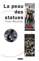 Couverture du livre « La peau des statues » de Yves Meunier aux éditions Editonly