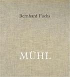 Couverture du livre « Bernhard fuchs muhl /anglais » de  aux éditions Walther Konig