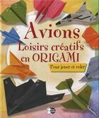 Couverture du livre « Avions Loisirs Creatifs En Origami » de  aux éditions P'tit Loup