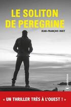 Couverture du livre « Le soliton de pérégrine » de Jean-Francois Huet aux éditions Publishroom