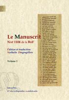 Couverture du livre « Le manuscrit naf 1104 de la bnf, edition et traduction. - volume 1 » de Desgrugillers N. aux éditions Paleo