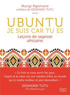 Couverture du livre « Ubuntu ; je suis car tu es ; leçons de sagesse africaine » de Mungi Ngomane aux éditions Harpercollins