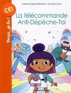 Couverture du livre « La télécommande anti-dépêche-toi » de Vincent Caut et Karine Dupont-Belrhali aux éditions Bayard Jeunesse