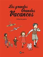 Couverture du livre « Les grandes grandes vacances Tome 1 : drôle de guerre » de Gwenaelle Boulet aux éditions Bd Kids