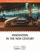 Couverture du livre « Innovation in the new century » de Jean-Jacques Chanaron et Luo, Rui, Yu, Yingchuan aux éditions Campus Ouvert