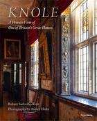 Couverture du livre « Knole : a private view of one of britain's great houses » de Ashley Hicks et Robert Sackville-West aux éditions Rizzoli