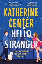 Couverture du livre « Hello, stranger » de Katherine Center aux éditions Hachette