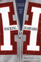 Couverture du livre « Hacking Harvard » de Robin Wasserman aux éditions Simon Pulse