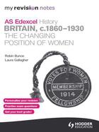 Couverture du livre « My Revision Notes Edexcel AS History: Britain c 1860-1930: The Changi » de Bunce Robin aux éditions Hodder Education Digital