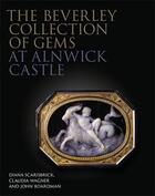 Couverture du livre « The beverley collection of gems at Alnwick castle » de Diana Scarisbrick aux éditions Interart