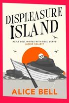 Couverture du livre « DISPLEASURE ISLAND » de Alice Bell aux éditions Atlantic Books