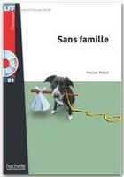 Couverture du livre « Sans famille » de Hector Malot aux éditions Hachette Francais Langue Etrangere