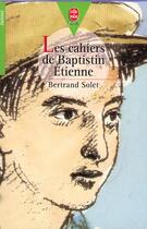 Couverture du livre « Les cahiers de baptistin etienne » de Solet-B aux éditions Le Livre De Poche Jeunesse