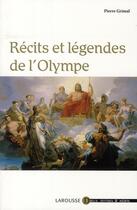 Couverture du livre « Récits et légendes de l'Olympe » de Pierre Grimal aux éditions Larousse