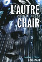 Couverture du livre « L'autre chair » de Michael Olson aux éditions Gallimard