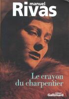 Couverture du livre « Le crayon du charpentier » de Manuel Rivas aux éditions Gallimard