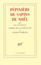 Couverture du livre « Pepiniere de sapins de noel, par deux sylviculteurs » de Ferrand aux éditions Gallimard