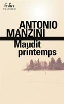 Couverture du livre « Maudit printemps » de Antonio Manzini aux éditions Folio