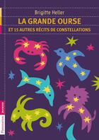 Couverture du livre « La Grande Ourse et 15 autres récits de constellations » de Brigitte Heller aux éditions Pere Castor