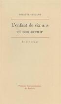 Couverture du livre « L'enfant de 6 ans et son avenir » de Colette Chiland aux éditions Puf