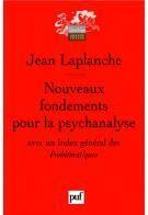 Couverture du livre « Les nouveaux fondements pour la psychanalyse » de Jean Laplanche aux éditions Puf