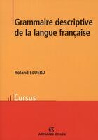 Couverture du livre « Grammaire descriptive de la langue française » de Eluerd-R aux éditions Armand Colin