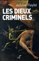 Couverture du livre « Les dieux criminels » de Antoine Fleyfel aux éditions Cerf
