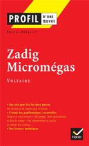 Couverture du livre « Zadig ; Micromégas, de Voltaire » de Pascal Debailly aux éditions Hatier